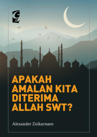 Apakah Amalan Kita Diterima Allah SWT?