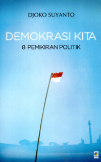 Demokrasi Kita: 8 Pemikiran Politik