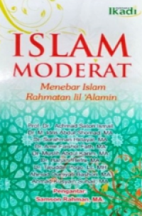 Islam Moderat: Menebar Islam Rahmatan Lil 'Alamin