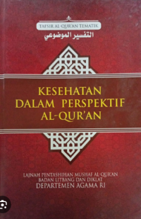 Kesehatan dalam Perspektif Al-Qur'an (Tafsir Al-Qur'an Tematik)