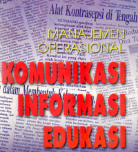 Manajemen Operasional Komunikasi Informasi Edukasi