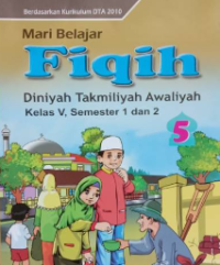 Mari Belajar Fiqih Kelas V Semester 1 dan 2
