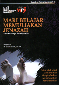 Mari Belajar Memuliakan Jenazah: Satu Keluarga Satu Pemulia