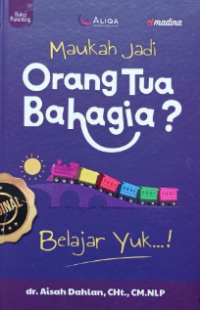 Maukah Jadi Orang Tua Bahagia