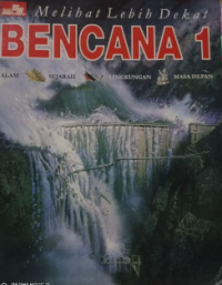 Melihat Lebih Dekat Bencana 1