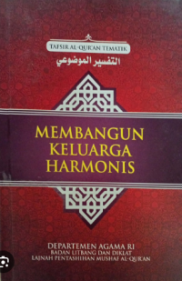 Membangun Keluarga Harmonis (Tafsir Al-Qur'an Tematik)