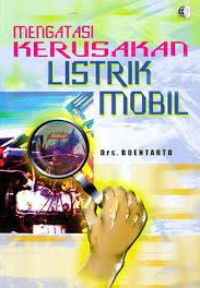 Mengatasi Kerusakan Listrik Mobil
