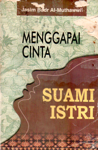 Menggapai Cinta Suami Istri: Kiat Wanita Shalihah Menata Waktu