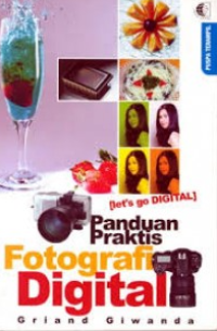 Panduan Praktis Fotografi Digital