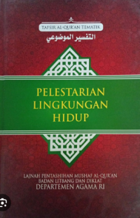 Pelestarian Lingkungan Hidup (Tafsir Al-Qur'an Tematik)