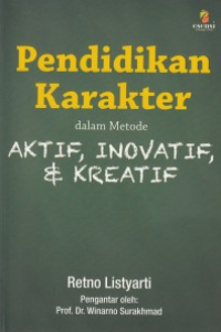 Pendidikan Karakter dalam Metode Aktif, Inovatif, dan Kreatif