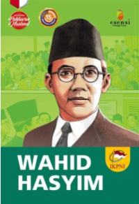 Seri Biografis Pahlawan: Wahid Hasyim