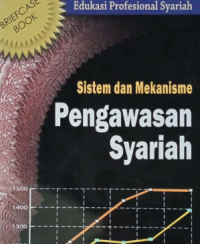 Sistem dan Mekanisme Pengawasan Syariah