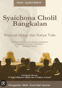 Syaichona Cholil Bangkalan: Riwayat Hidup dan Karya Tulis