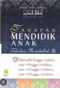 Tahapan Mendidik Anak Teladan Rasulullah