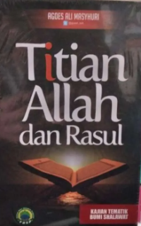 Titian Allah dan Rasul Kajian Tematik Bumi Shalawat