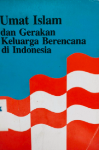 Umat Islam dan Gerakan Keluarga Berencana di Indonesia